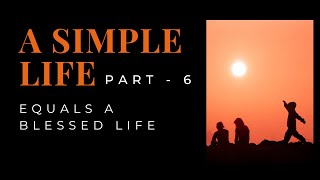 A Simple Life (Part 6) | Alton Schmidt | December 7, 2022