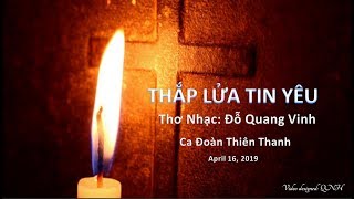 THẮP LỬA TIN YÊU; Thơ nhạc by Đỗ Quang Vinh; Ca đoàn Thiên Thanh