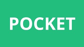 How To Pronounce Pocket - Pronunciation Academy