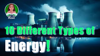 Exploring 10 Different Types of Energy #energytypes #energy