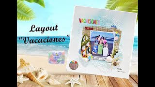 LAYOUT VACACIONES - MIXED MEDIA - IDEAS GENIALES SCRAPERAS Y ALGO MÁS - #scrap #mixedmedia #layout