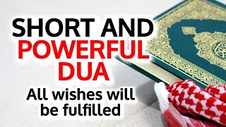 This Short Dua Will Fulfill All Your Wishes, Pray it Daily!