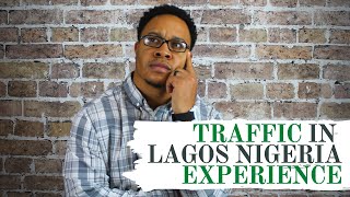 My Lagos Nigeria Traffic Experience