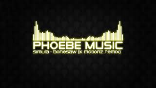 Simula - Bonesaw (K Motionz Remix) | DnB | Phoebe Music