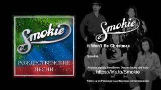 Smokie - It Won't Be Christmas