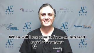 When will I see results from an Infrared Facial Treatment? - A E Skin -  Encino, CA - 818-835-1833