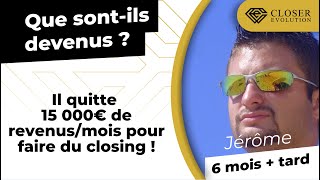 Il quitte un job à 15000€/mois pour faire du CLOSING !!!