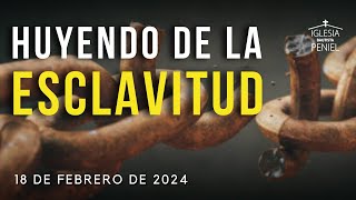 Huyamos de la Esclavitud | Servicio Dominical | 18/02/2024