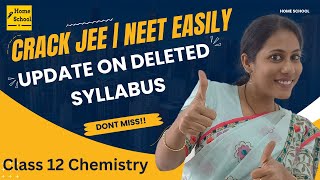 Crack Exam Easily | Update on Deleted Chapters of Class 12 For NEET | JEE | 2024