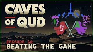 THE FINAL BATTLE!! ¦ Caves of Qud S3 ¦ Episode 26