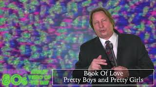 Book Of Love - Pretty Boys and Pretty Girls - Barry D's 80's Music Video Of The Day