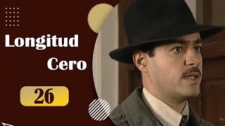 Longitud Cero - Episodio 26