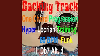 Backing Track One Chord Progression Hyperlocrian Training Db7 Alt.