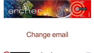 ARCHER SAFE User Guide : 04 Change email