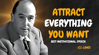 LEARN THIS AND ATTRACT EVERYTHING YOU WANT - C.S. Lewis Motivation