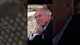 SVEN-GORAN ERIKSSON WAS MANAGER OF MANCHESTER CITY AND TOOK ENGLAND TO THE WORLD CUP IS STILL DREAM