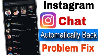 Instagram chat auto back problem || instagram chat automatically back ho rha kya kare ?