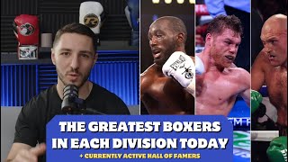 The Best Boxers in each Weight Class today & which current fighters are already Hall of Famers?