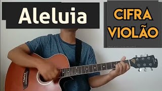 Aleluia | Cifra Violão (Gabriela Rocha)