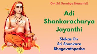 Adi Shankaracharaya Jayanthi | Sadashiva Samarambham |Shruthi Smrithi Purananaam|Adi Shankara Slokas