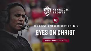 Kingdom Sports Minute #60  Eyes On Christ