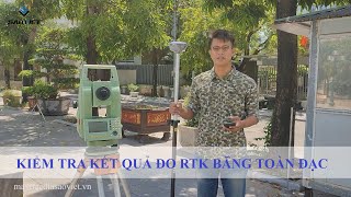 KIỂM TRA KẾT QUẢ ĐO RTK BẰNG MÁY TOÀN ĐẠC