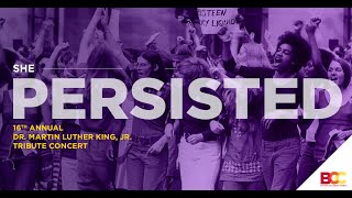 She Persisted | 16th Annual Dr. Martin Luther King, Jr. Tribute Concert | BCC