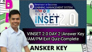 VINSET 2.0 DAY 2 |Answer Key| AM/PM Exit Quiz