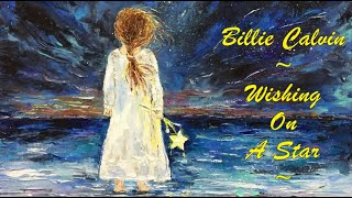 Billie Calvin - Wishing On A Star