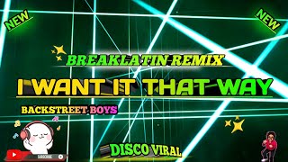 I WANT IT THAT WAY - ( BACKSTREET BOYS REMIX 2024 ) DISCOLATIN REMIX _ KEYCZ MUSIC