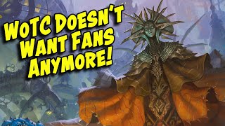 WoTC No Longer Wants or Needs Fans!