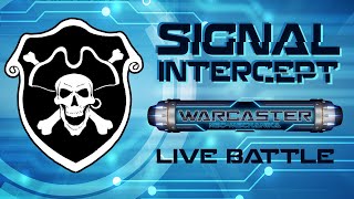 Signal Intercept: Warcaster Live Battle (Marcher Worlds vs. ISA)