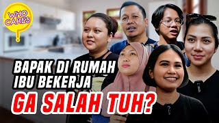 JADI BAPAK KOK DI RUMAH? KERJA LAH! | KATA MEREKA