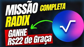 🚨 URGENTE: MISSÃO COMPLETA RADIX! GANHE R$22 EM TOKENS RDX DE GRAÇA!