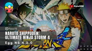 NARUTO SHIPPUDEN: Ultimate Ninja STORM 4 EGG NS + Settings | Poco F5