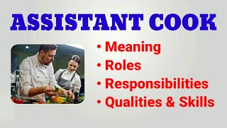 Assistant Cook Job Description | Roles and Responsibilities | Interview Questions | Qualities Skills