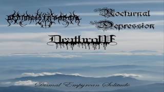 Nocturnal Depression / Benighted in Sodom / Deathrow - Dismal Empyrean Solitude (Full Split)