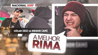 HERO REAGINDO A César [ES] vs Menor [AM] (4ª de Final) - DUELO DE MCS NACIONAL 2017