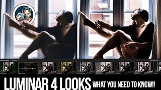 Luminar 4 Tutorial:  2 things you need to know when using LOOKS