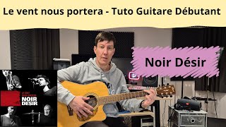 Le vent nous portera - Noir Désir - Tuto Guitare Débutant