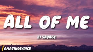 all of me - 21 Savage