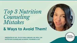 Top 3 mistakes to avoid in your nutrition counseling sessions