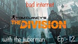 The division (With Tuberman, Bad Internet) Ep - 12