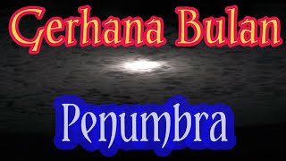 Fenomena alam Gerhana Bulan Penumbra yang menakjubkan.