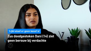 😢 Zus doodgestoken Dani (14) ziet geen berouw bij verdachte | Hart van Nederland