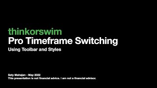 Pro Timeframe Switching in thinkorswim Using the Toolbar and Styles