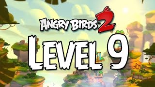 Angry Birds 2 Level 9 Gameplay-Tutorial