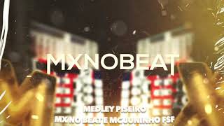 Medley Piseiro - MX no Beat e MC Juninho FSF