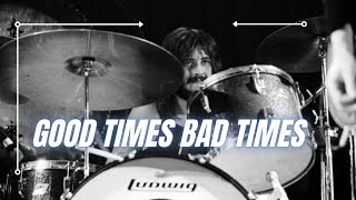 Good Times Bad Times - Led Zeppelin - Drums