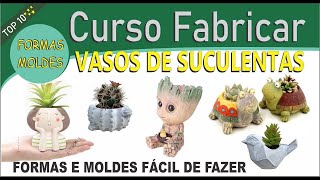 Curso de Fabricação de Vasos de Suculentas e Cactos - Fazer Formas e Moldes para Vasos de Suculentas